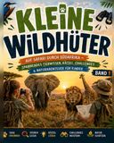 Kleine Wildhüter Band 1: Auf Safari durch Südafrika