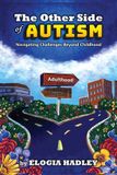 The Other Side of Autism: navigating challenges beyond childhood