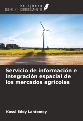 Servicio OmniScriptum SRL Servicio de información e integración espacial de los mercados agrícolas Paperback