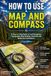 How Libri GmbH Real Survival Manual- How to Use a Map and Compass.