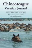 Chincoteague Vacation Journal (Pony Penning Edition): A keepsake of ponies, wildlife, and island memories