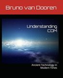 Understanding Bruno Van Dooren Understanding COM: Ancient Technology in Modern Times Paperback