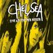 Live Chelsea Live At The Bier Keller - Chelsea LP Limited Edition