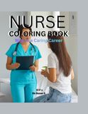 Nurse Coloring Book: Way to a Caring Career