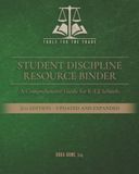 Student Discipline Resource Binder: A Comprehensive Guide for K–12 Schools, Second Edition