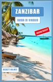 ZANZIBAR Guida di viaggio 2026-2027