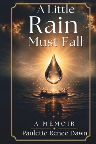 A Little Rain Must Fall
