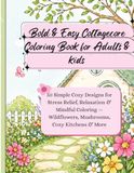 Bold & Easy Summer Cottagecore Coloring Book