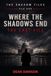Where the Shadows End