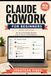 CLAUDE COWORK FOR BEGINNERS: No Prior Knowledge Needed, Even If You're a Total Beginner