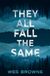 They Bol They All Fall the Same Paperback