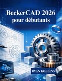 BeckerCAD 2026 pour débutants