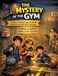 The Mystery of the Gym: Children's book for ages 8 and up Detective fun with lots of pictures