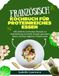 FRANZÖSISCH Protein-Kochbuch: 100 einfache und leckere Rezepte für Kraft, Energie und gesunde Ernährung