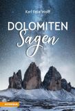 Dolomiten Athesia Verlag ISBN 9788868393991 Dolomiten Sagen. Sagen und Überlieferungen, Märchen und Erzählungen der ladinischen und deutschen Dolomitenbewohner
