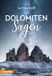 Dolomiten Athesia Verlag ISBN 9788868393991 Dolomiten Sagen. Sagen und Überlieferungen, Märchen und Erzählungen der ladinischen und deutschen Dolomitenbewohner