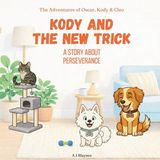 Kody The Inner Strength Collection: Kody and the New Trick