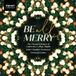 Dublin The Choral Scholars Of University College - Be All Merry