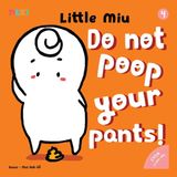 Little Miu Miu Self-Reliant Miu Miu- Little Miu, Do Not Poop Your Pants!
