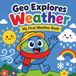 Geo Explores Weather: My First Weather Book