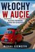 Włochy w aucie: Najlepszy przewodnik na road trip po Włoszech