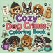 Cozy Dog Crimes Coloring Book