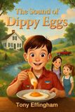 The Sound of Dippy Eggs