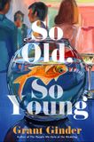 So Thorndike Press Large Print So Old, So Young: A Novel Paperback