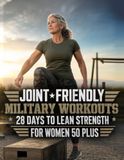 Joint-Friendly Icecat Joint-Friendly Military Workouts for Women 50 Plus: 28 Days to Lean Strength with Bodyweight Calisthenics