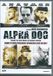 Alpha Dog [DVD]