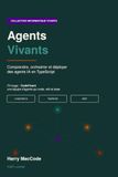 Agents Vivants: Comprendre, orchestrer et déployer des agents IA en TypeScript avec LangGraph.js