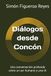 Diálogos desde Concón: Una conversación profunda entre un ser humano y una IA