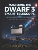 MASTERING Libri GmbH Mastering the Dwarf 3 Smart Telescope