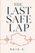 The Last Safe Lap