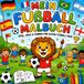 Mein Fußball Malbuch: Spiel, Spaß & Farben für kleine Fußballfans - Für Kinder 3-6 Jahre