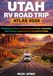 Utah RV Road Trip Atlas 2026
