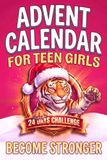 Advent Calendar Teen Girls: A Confidence-Building Countdown with 24 Daily Challenges and Prompts to Grow Courage, Motivation and Self-Esteem | Christmas Gift for Teens (Ages 10-15)