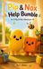 Pip & Nox Save Bumble