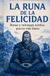 La RUNA de la felicidad: Sabiduría nórdica y psicología de autoayuda para superar la ansiedad, el estrés y la baja autoestima, aprender a poner ... la resiliencia y la paz mental diaria.