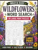 Bold & Easy Wildflower Word Search: 80 Large Print Puzzles