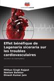 Effet Editions Notre Savoir Effet bénéfique de Lagenaria siceraria sur les troubles cardiovasculaires