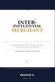 THE INTER-INFLUENTIAL MERCHANT