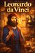 Leonardo da Vinci: Genius Inventor Artist and Visionary Story Creativity Science Innovation and Curiosity Biography