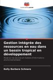 Gestion Editions Notre Savoir Gestion intégrée des ressources en eau dans un bassin tropical en développement Paperback