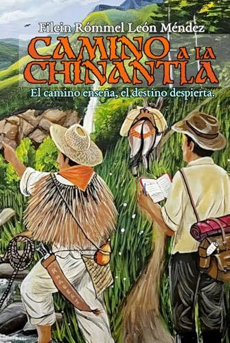 Camino a la Chinantla: El camino enseña, el destino despierta.