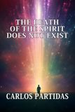 THE Independently Published The Death of the Spirit Does Not Exist Paperback