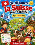 Je découvre la Suisse avec activités