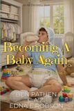 Becoming Libri GmbH Becoming a Baby Again Vol 1: An ABDL regression collection