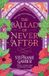 The Orion Publishing Co Once Upon a Broken Heart 2 - The Ballad of Never After