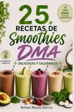 25 recetas de Smoothies para dieta DMA: Deliciosas y Saludables